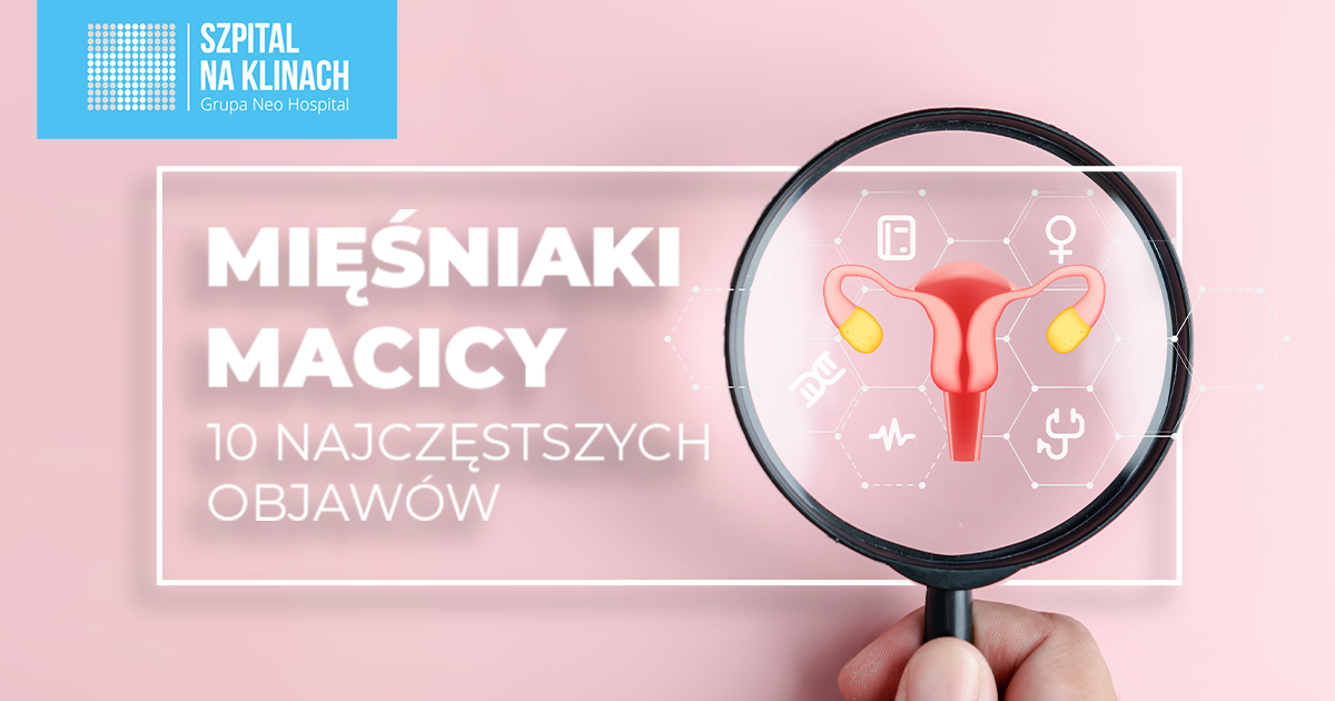 Mięśniaki macicy – ciche zagrożenie dla kobiecego zdrowia. Poznaj ich 10 najczęstszych objawów.