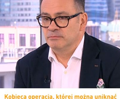 Dr Paweł Szymanowski w Dzień Dobry TVN - czy histerktomia jest zawsze koniczna
