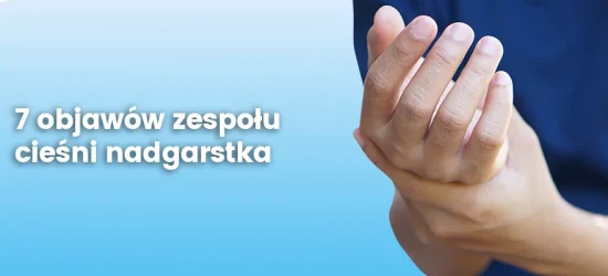 7-objawow-zespolu-ciesni-nadgarstka