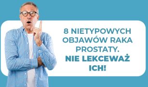 8-nietypowych-objawow-raka-prostaty-1