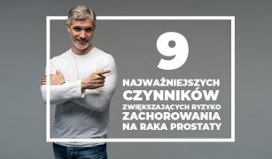9-najwazniejszych-czynnikow-zwiekszajacych-ryzyko-zachorowania-na-raka-prostaty