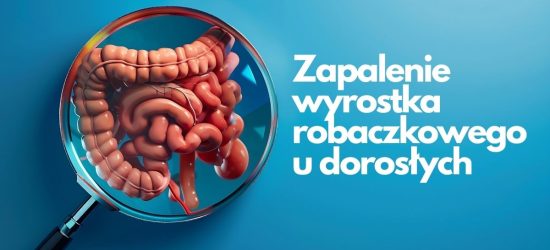 Zapalenie wyrostka robaczkowego u dorosłych