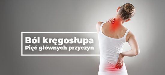 bol-kregoslupa-5-glownych-przyczyn