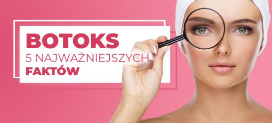 botoks-5-najwazniejszych-faktow-ktore-powinienes-znac-1