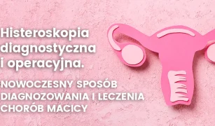 histeroskopia-diagnostyczna-i-operacyjna