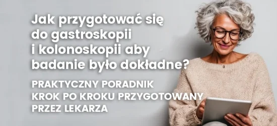 jak-przygotowac-sie-do-gastroskopii-i-kolonoskopii