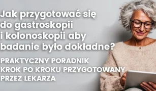 jak-przygotowac-sie-do-gastroskopii-i-kolonoskopii