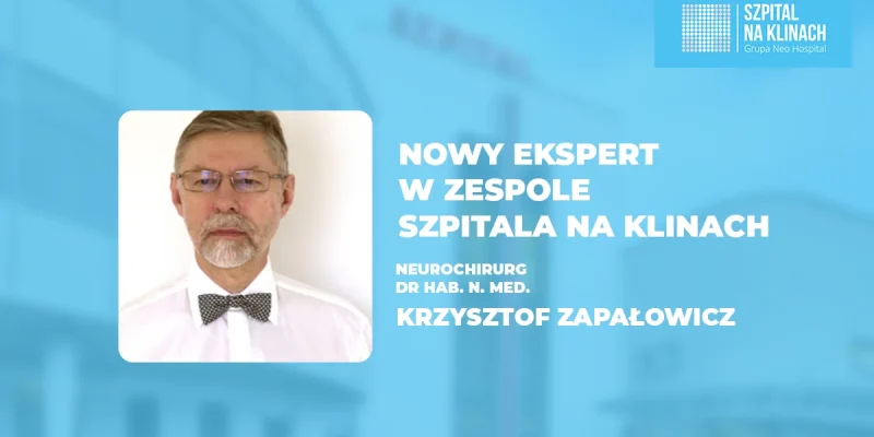 nowy-ekspert-w-zespole-szpitala-na-klinach-neurochirurg-dr-hab-n-med-krzysztof-zapalowicz