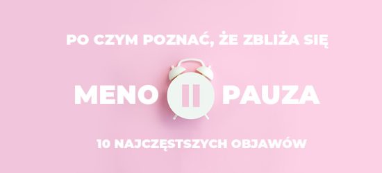 po-czym-poznac-ze-zbliza-sie-menopauza-10-najczestszych-objawow-1