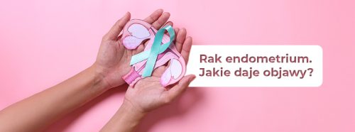rak-endometrium-jakie-daje-objawy-1