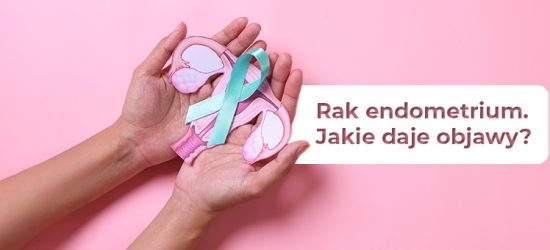 rak-endometrium-jakie-daje-objawy-1