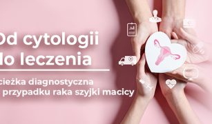sciezka-diagnostyczna-w-przypadku-rak-szyjki-macicy-1