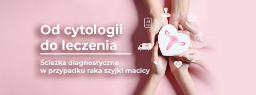 sciezka-diagnostyczna-w-przypadku-rak-szyjki-macicy-1