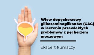 wlew-dopecherzowy-glikozaminoglikanow-gag-w-leczeniu-przewleklych-problemow-z-pecherzem-moczowym