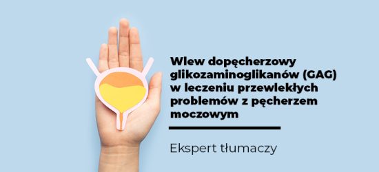 wlew-dopecherzowy-glikozaminoglikanow-gag-w-leczeniu-przewleklych-problemow-z-pecherzem-moczowym