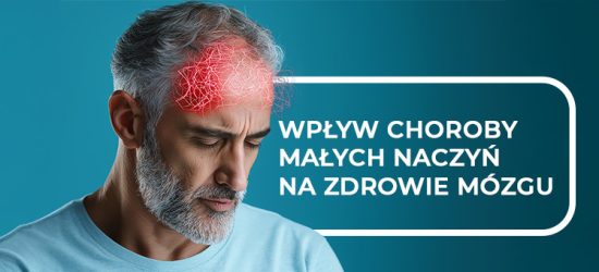 wplyw-choroby-malych-naczyn-na-zdrowie-mozgu-1