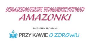 Krakowskie Towarzystwo Amazonki partnerem programy Przy Kawie o Zdrowiu