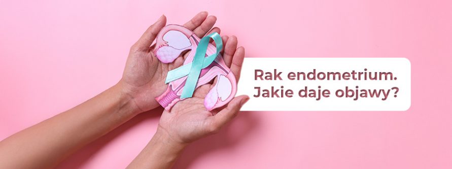 Rak endometrium. Jakie daje objawy? rak endometrium jakie daje objawy