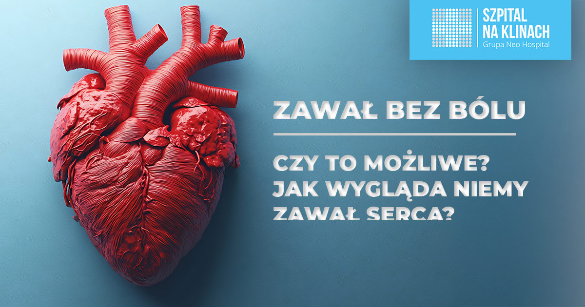 Zawał bez bólu – czy to możliwe? Jak wygląda niemy zawał serca?